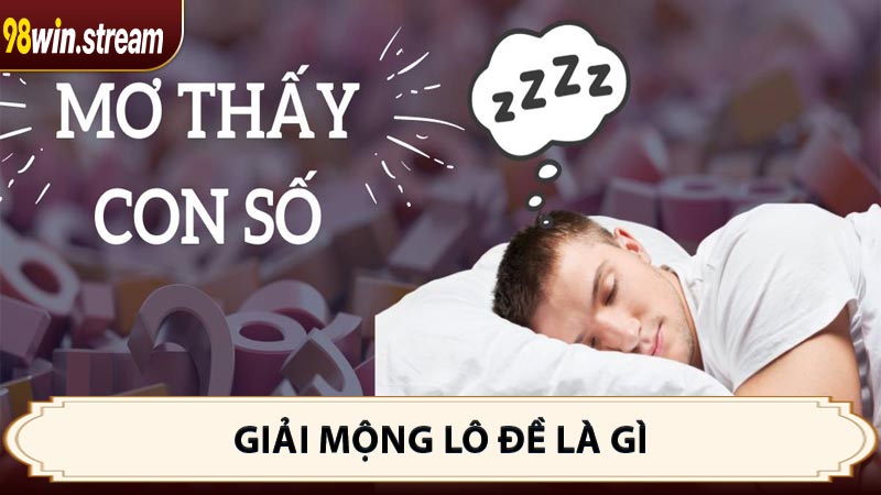 Giải mộng lô đề là gì